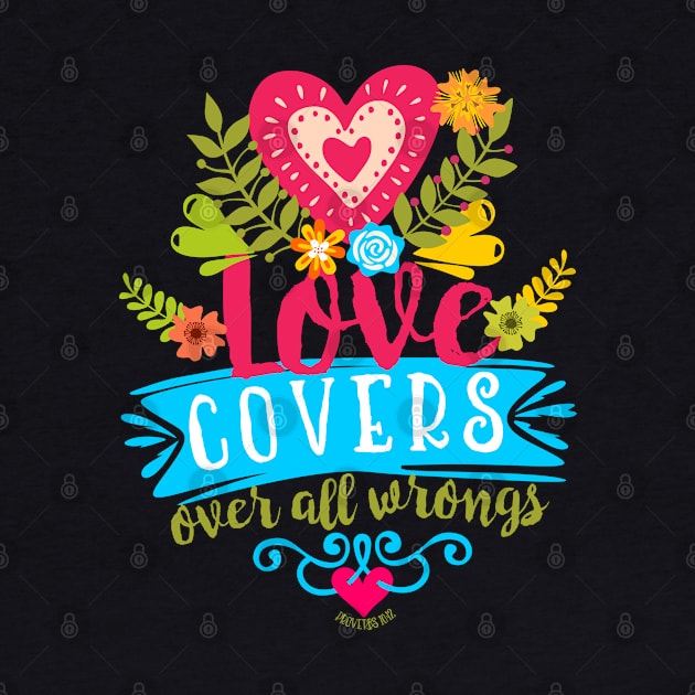 Bible art. Love covers over all wrongs. by Reformer